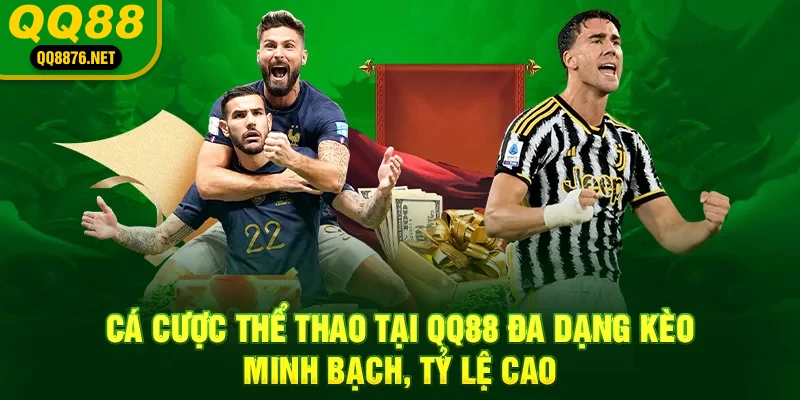 QQ88 | Trang Chủ Chính Thức QQ88 - Đăng Ký QQ 88 - Khuyến Mãi 88k 38 Cá cược thể thao tại qq88 đa dạng kèo, minh bạch, tỷ lệ cao