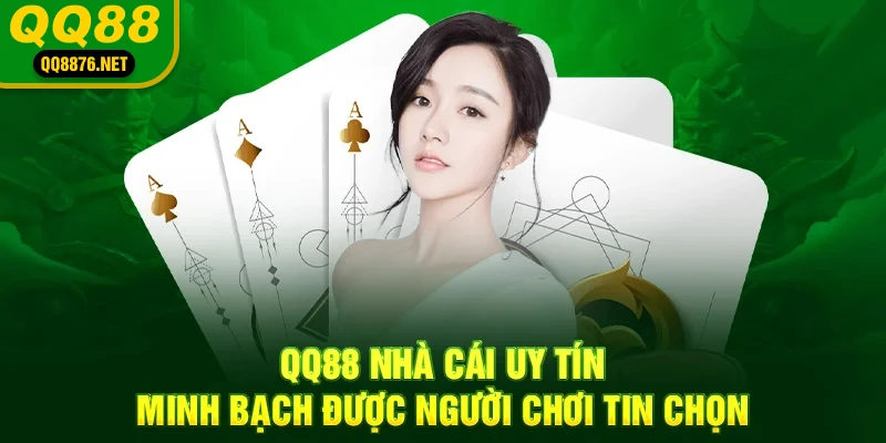 QQ88 | Trang Chủ Chính Thức QQ88 - Đăng Ký QQ 88 - Khuyến Mãi 88k 36 QQ88 nhà cái uy tín minh bạch được nhiều người tin chọn